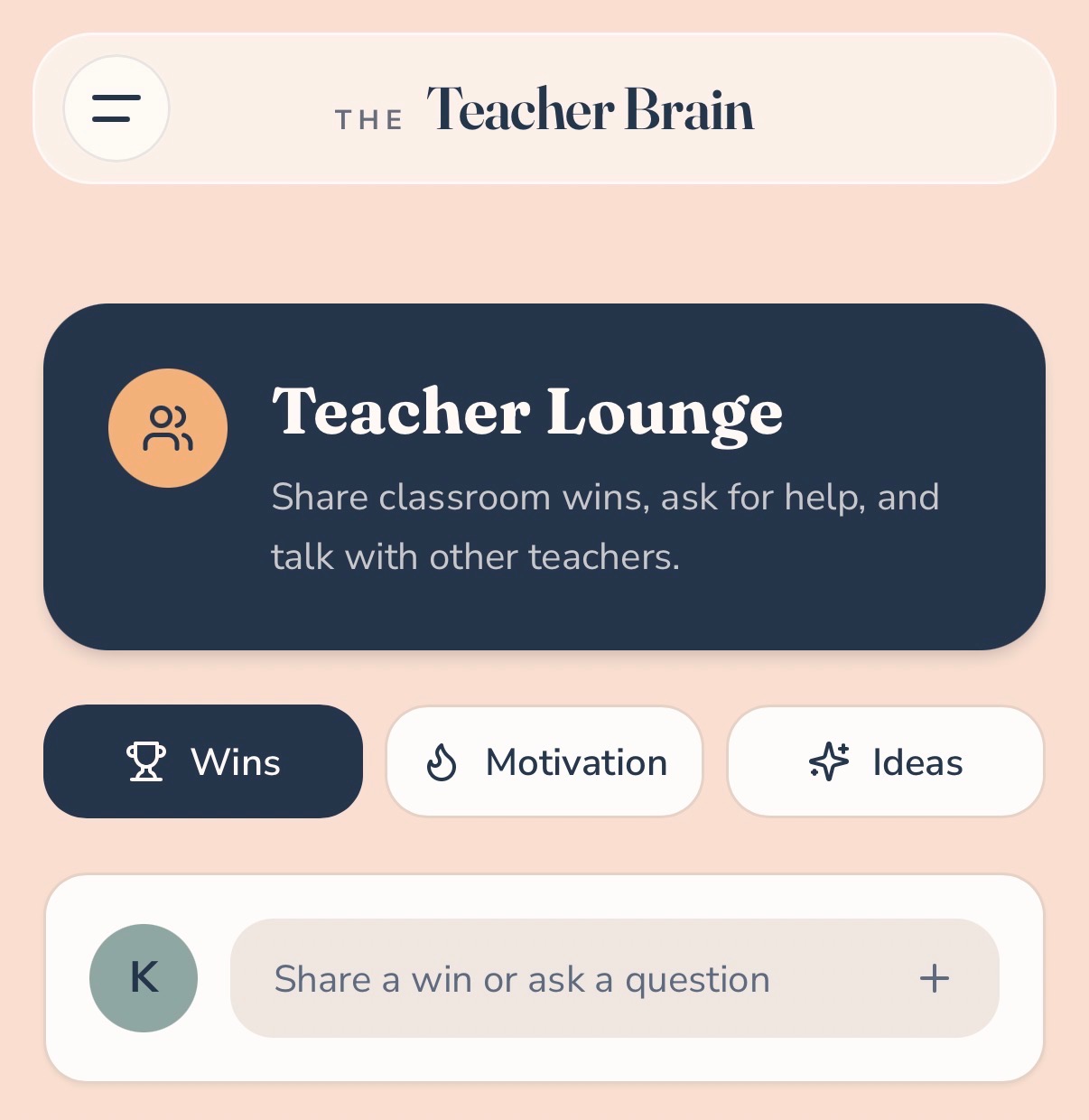 Teacher Lounge screen with Wins, Motivation and Ideas filters above a feed and a prompt to share a win or ask a question